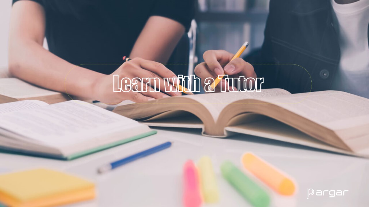 Learn with a Tutor